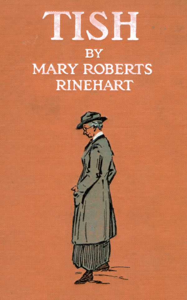 TISH
by
Mary Roberts
Rinehart