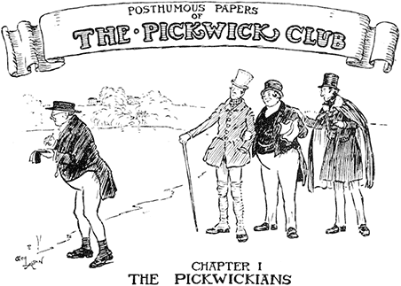 CHAPTER I
THE PICKWICKIANS