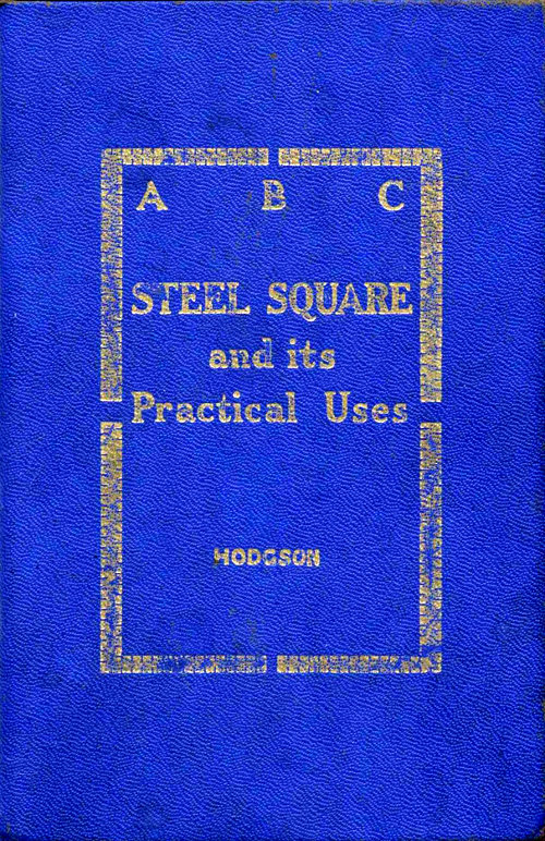 ABC of the Steel Square and its Uses