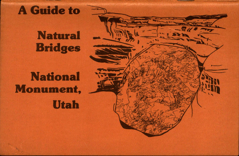 A Guide to Natural Bridges National Monument, Utah