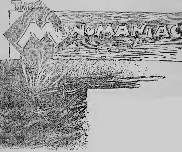 The Monomaniac
