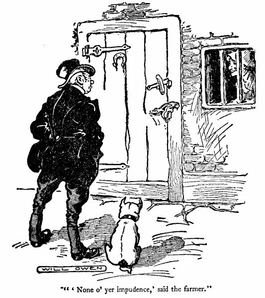 ''none O' Yer Impudence,' Said the Farmer.'

