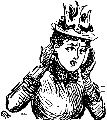 A Too-Engaging Maiden.