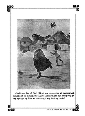 ¡Nasirà ang isip ni Sisa! ¡Higuít ang calungcutan ng̃
canyang hinibíc-hibíc cay sa capanglaw-panglawang náririnig na mg̃a
daíng cung gabíng ng̃itng̃it ng̃ dilím at umaatung̃al ang lacás ng̃
unós!