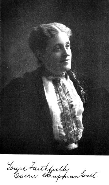 Carrie Chapman Catt (Signed: "Yours Faithfully Carrie
Chapman Catt")