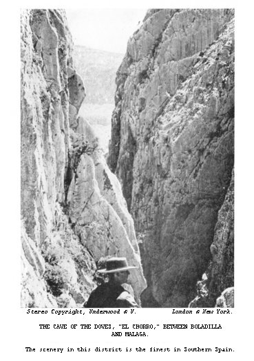 The Cave of the Doves, “El Chorro,” between
Boladilla and Malaga