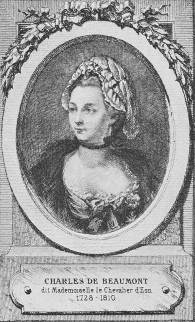 CHARLES DE BEAUMONT
dit Mademoiselle le Chevalier D’Eon
1728 - 1810