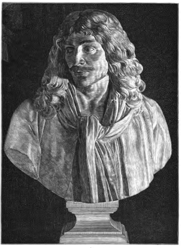 MOLIÈRE.

(From the bust by Houdon in the Comédie Française)