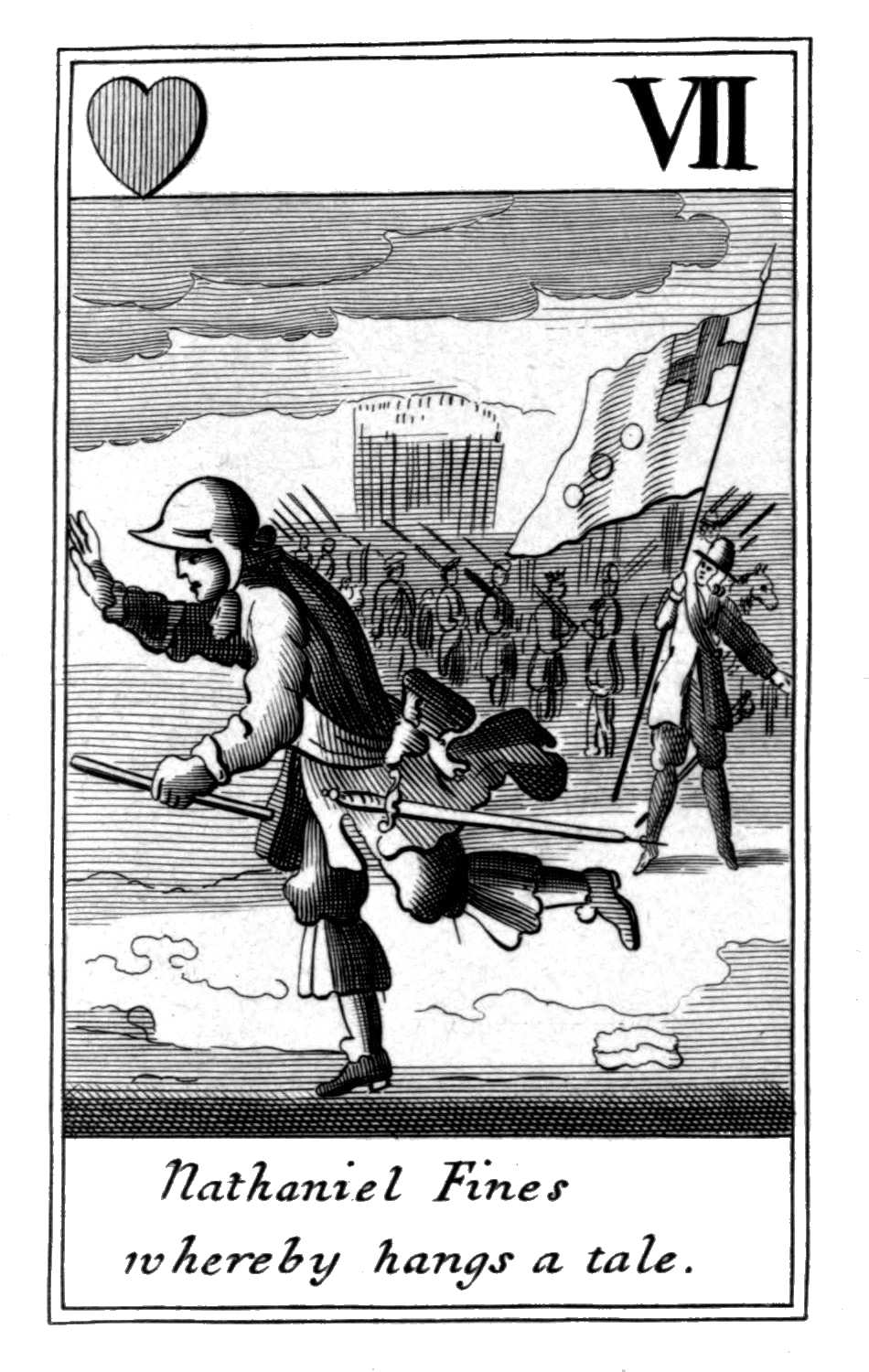 Seven of Hearts. Nathaniel Fines whereby
      hangs a tale.