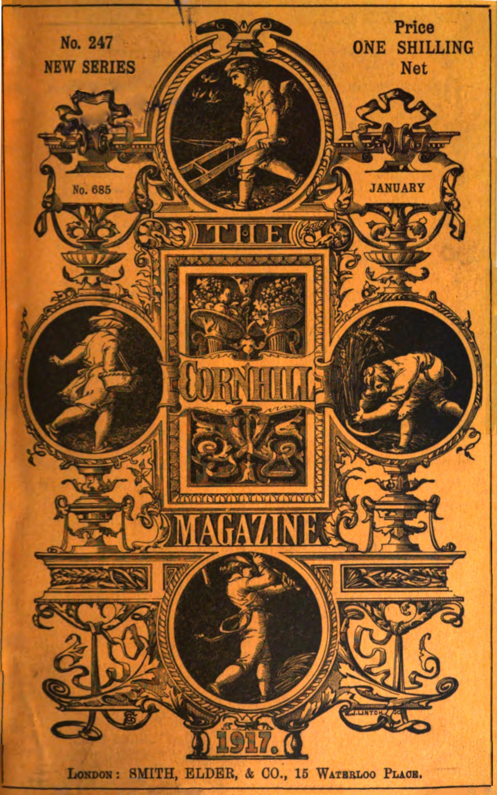 Cover image. THE CORNHILL
  MAGAZINE / No. 247 NEW SERIES / Price ONE SHILLING Net / No. 685 / JANUARY / 1917. /
  LONDON: SMITH, ELDER, & CO., 15 WATERLOO PLACE.