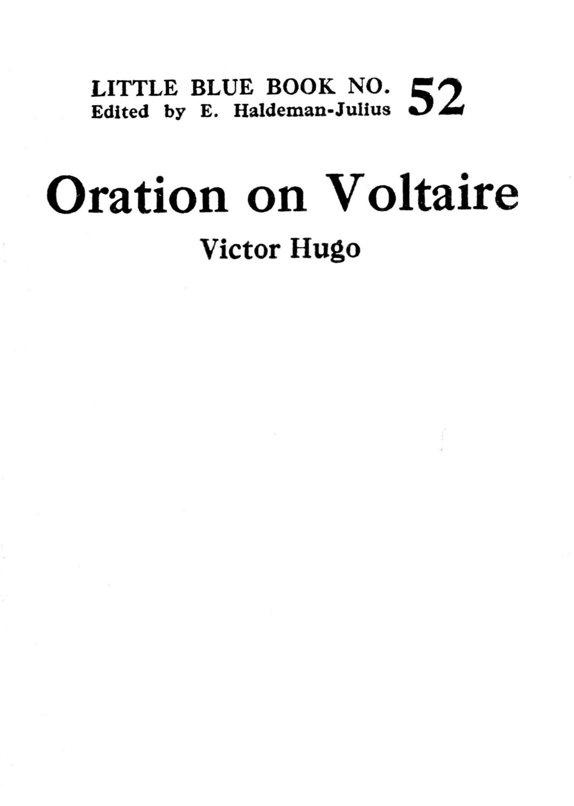 A speech
by Victor Hugo on the life and legacy of the French Enlightenment
philosopher and writer, Voltaire.